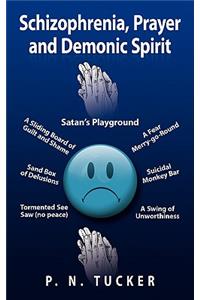 Schizophrenia, Prayer and Demonic Spirit