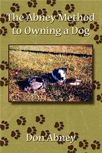 Abney Method to Owning a Dog