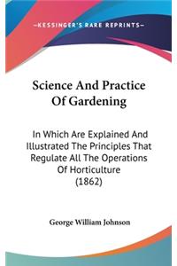 Science And Practice Of Gardening