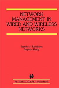 Network Management in Wired and Wireless Networks