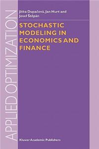 Stochastic Modeling in Economics and Finance