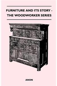 Furniture and its Story - The Woodworker Series