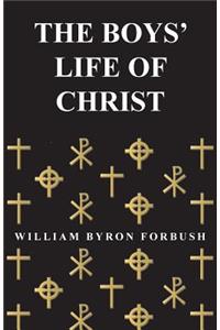 The Boys' Life of Christ