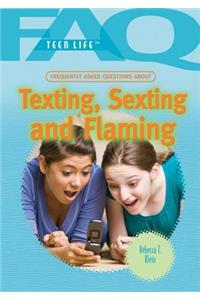 Frequently Asked Questions about Texting, Sexting, and Flaming