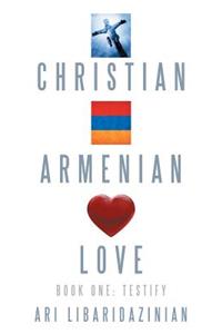 Christian, Armenian, Love