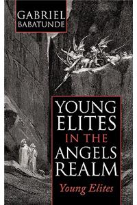 Young Elites in the Angels Realm