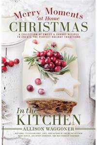 Christmas: Merry Moments at Home