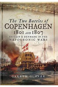 The Two Battles of Copenhagen 1801 and 1807