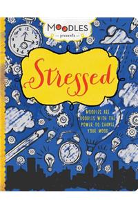 Moodles Presents Stressed
