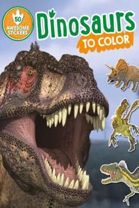 Dinosaurs to Color: 50 Awesome Stickers