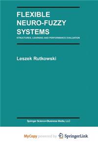 Flexible Neuro-Fuzzy Systems
