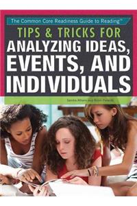 Tips & Tricks for Analyzing Ideas, Events, and Individuals
