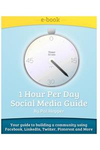 1-Hour Per Day Social Media Guide