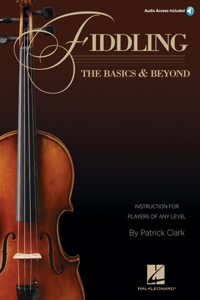 Fiddling - The Basics & Beyond