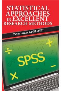 Statistical Approaches in Excellent Research Methods