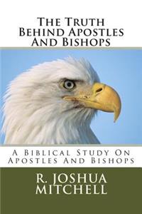 Truth Behind Apostles And Bishops