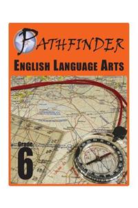 Pathfinder English Language Arts Grade 6