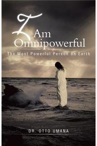 I Am Omnipowerful