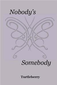 Nobody's Somebody