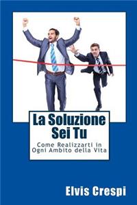 La Soluzione Sei Tu