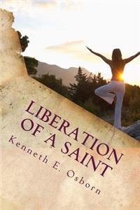 Liberation of a Saint