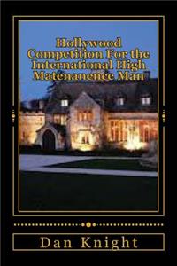 Hollywood Competition for the International High Matenanence Man: All Kings Must Rule to Keep Their Crown