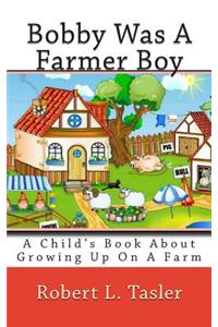 Bobby Was A Farmer Boy