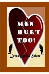 Men Hurt Too!