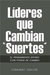 Lideres que Cambian Suertes