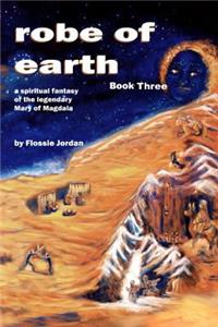 robe of earth, Book Three