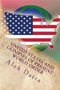 United States And Glimpses of Present World Order