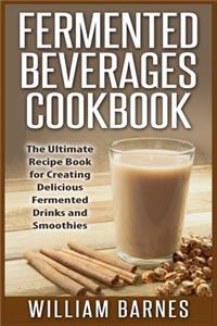 Fermented Beverages Cookbook