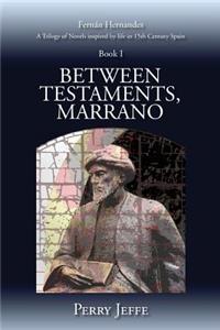 Between Testaments, Marrano