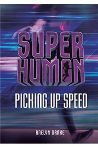 Picking Up Speed