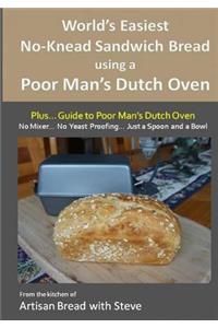 World's Easiest No-Knead Sandwich Bread using a Poor Man's Dutch Oven (Plus... Guide to Poor Man's Dutch Ovens)