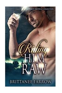 Riding Him Raw