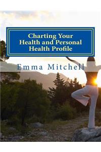 Charting Your Health and Personal Health Profile