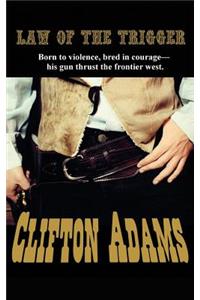 The Law of the Trigger