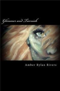 Glimmer and Tarnish (Black & White Edition)