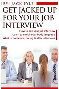 Get Jacked UP for Your Job Interview