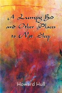 A Lumpy Bed and Other Places to Not Sleep