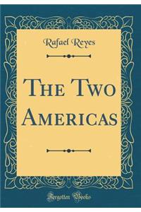 The Two Americas (Classic Reprint)