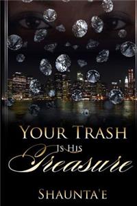 Your Trash Is His Treasure