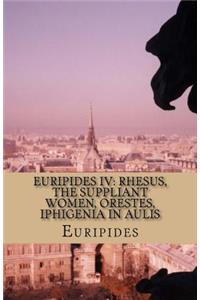 Euripides IV