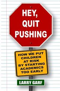 Hey, Quit Pushing