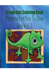 Grown Ups Coloring Book Patterns For You To Dive Into Vol. 1 Mandalas