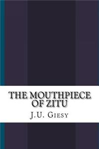 The Mouthpiece of Zitu