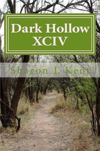 Dark Hollow XCIV