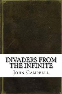 Invaders from the Infinite