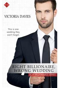Right Billionaire, Wrong Wedding